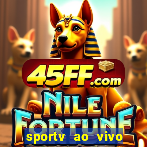sportv ao vivo mega canais